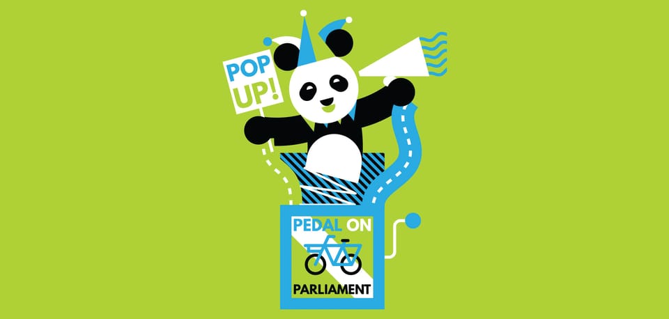 Pedal on Parliament - Pop Up Protests Throughout This Weekend!